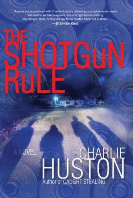 Charlie Huston - Shotgun Rule, E-bok