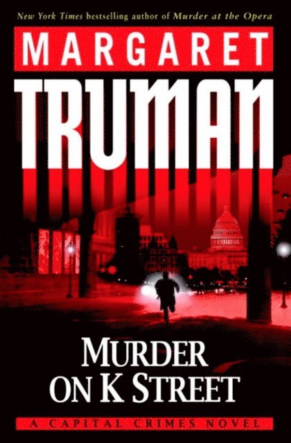 Margaret Truman - Murder on K Street, E-bok