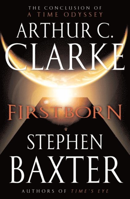 Stephen Baxter, Arthur C. Clarke - Firstborn, E-bok