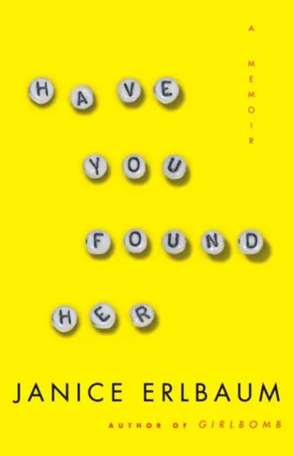 Janice Erlbaum - Have You Found Her, E-bok. Tillgänglighet: Lägg i varukorg