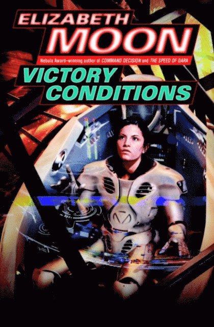 Elizabeth Moon - Victory Conditions, E-bok