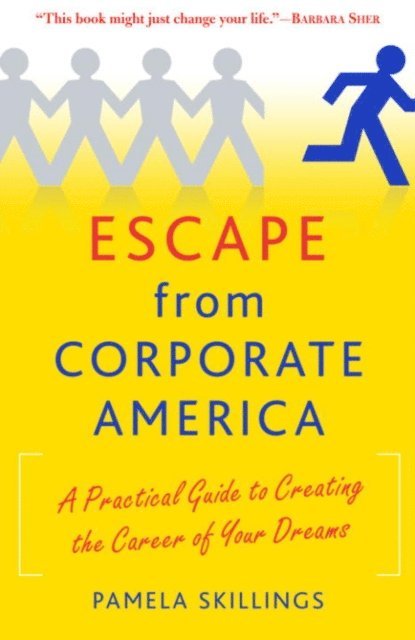 Pamela Skillings - Escape from Corporate America, E-bok. Tillgänglighet: Lägg i varukorg