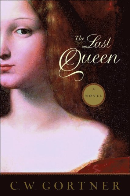 C.  W. Gortner - Last Queen, E-bok