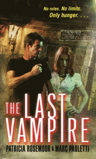 Marc Paoletti, Patricia Rosemoor - Last Vampire, E-bok