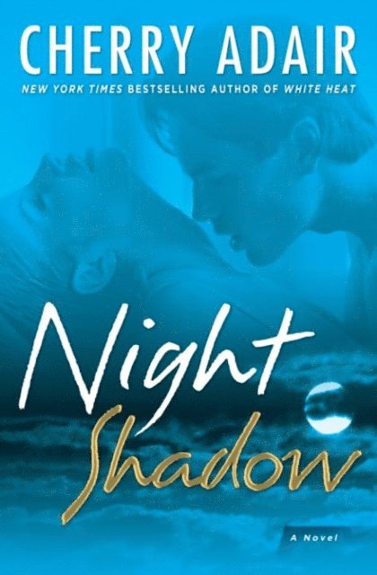 Cherry Adair - Night Shadow, E-bok
