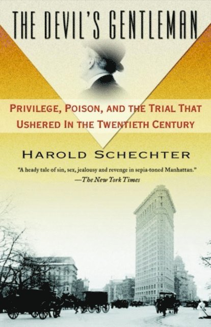 Harold Schechter - Devil's Gentleman, E-bok