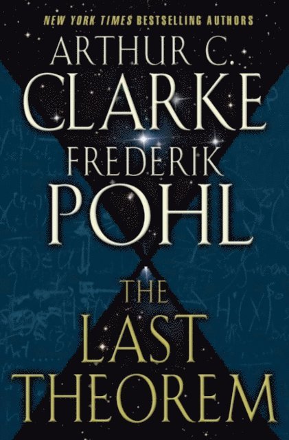 Frederik Pohl, Arthur C. Clarke - Last Theorem, E-bok