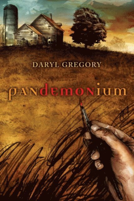 Daryl Gregory - Pandemonium, E-bok
