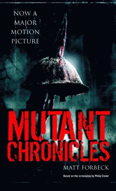 Matt Forbeck - Mutant Chronicles, E-bok
