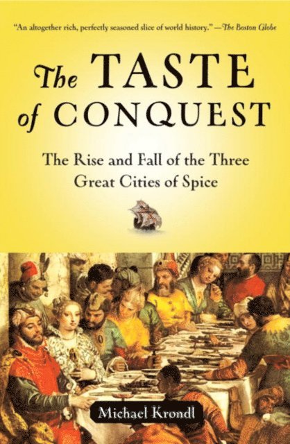 Michael Krondl - Taste of Conquest, E-bok