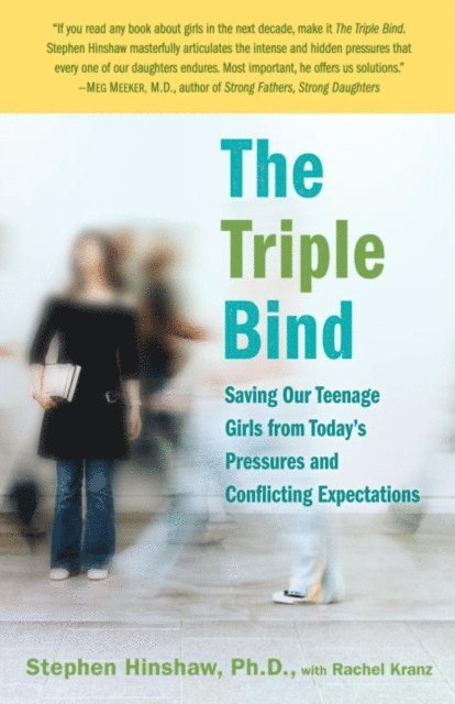 Rachel Kranz, Ph.D. Stephen Hinshaw - Triple Bind, E-bok