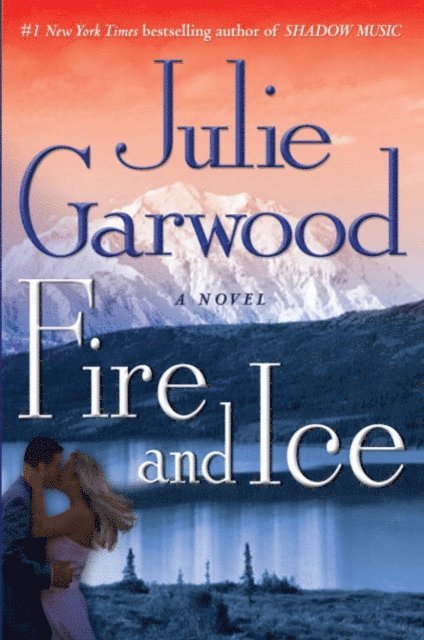 Julie Garwood - Fire and Ice, E-bok