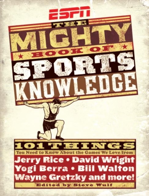 Steve Wulf - ESPN: The Mighty Book of Sports Knowledge, E-bok