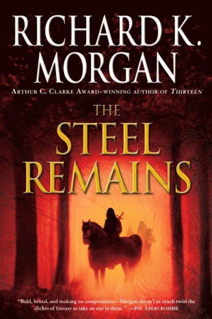 Richard K. Morgan - Steel Remains, E-bok