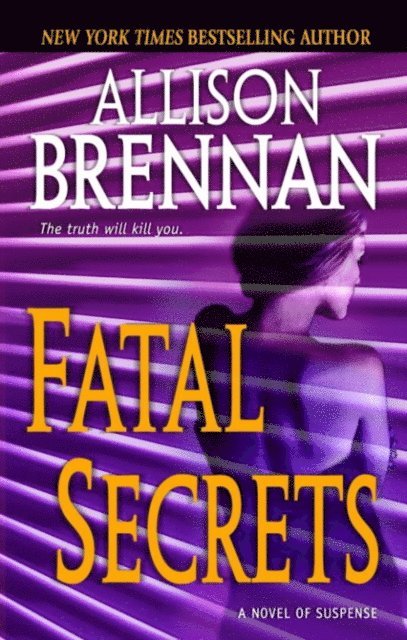 Allison Brennan - Fatal Secrets, E-bok