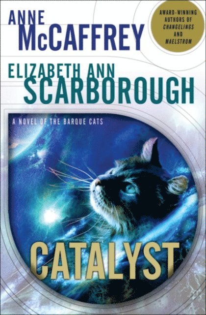 Elizabeth Ann Scarborough, Anne McCaffrey - Catalyst, E-bok