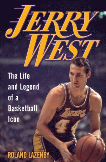 Roland Lazenby - Jerry West, E-bok