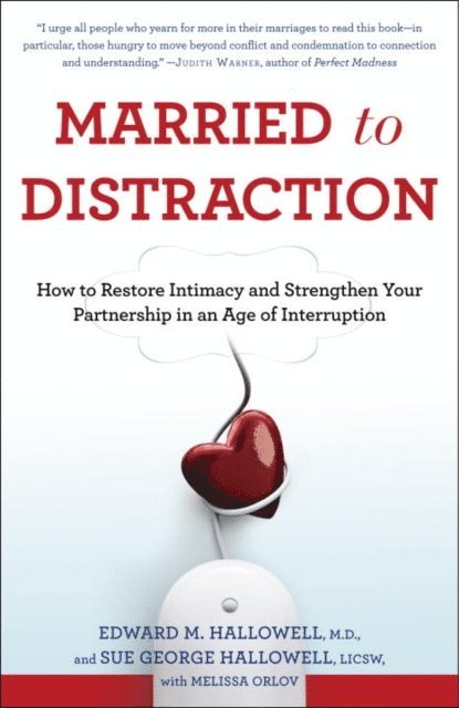 Melissa Orlov, Sue Hallowell, M.D. Edward M. Hallowell - Married to Distraction, E-bok