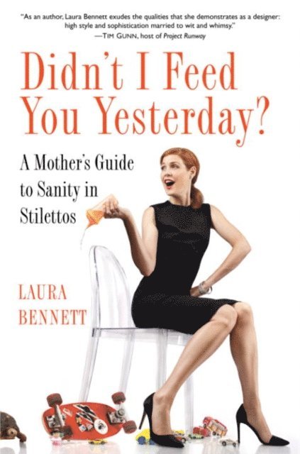 Laura Bennett - Didn't I Feed You Yesterday?, E-bok