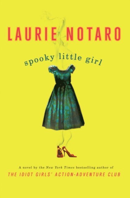 Laurie Notaro - Spooky Little Girl, E-bok