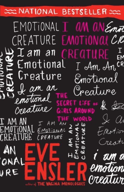Eve Ensler - I Am an Emotional Creature, E-bok