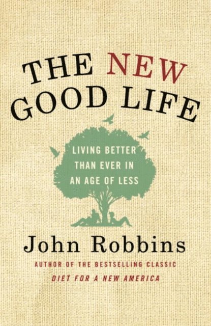 John Robbins - New Good Life, E-bok