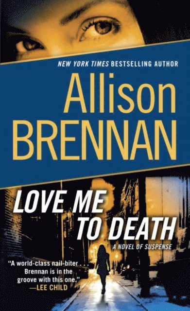 Allison Brennan - Love Me to Death, E-bok