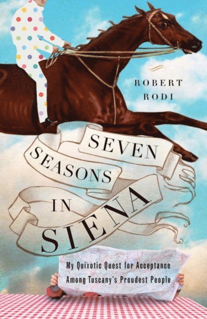 Robert Rodi - Seven Seasons in Siena, E-bok