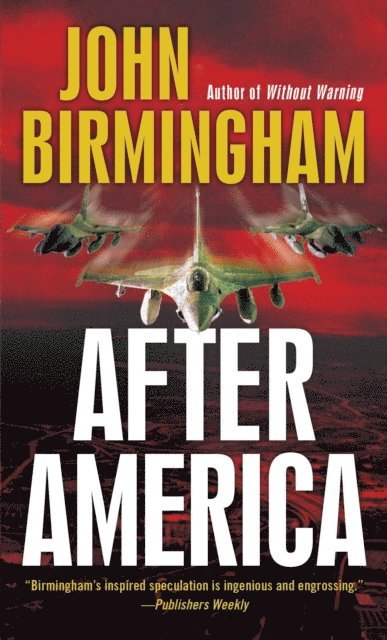 John Birmingham - After America, E-bok