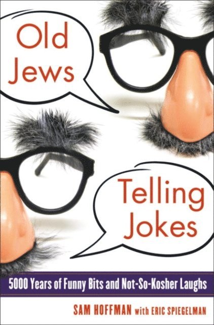 Eric Spiegelman, Sam Hoffman - Old Jews Telling Jokes, E-bok