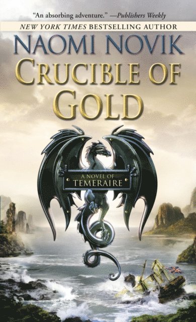Naomi Novik - Crucible of Gold, E-bok