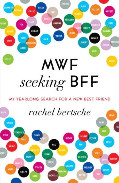 Rachel Bertsche - MWF Seeking BFF, E-bok