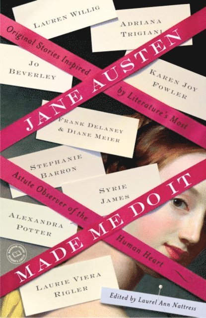 Janet Mullany, Margaret Sullivan, Jo Beverley, Adriana Trigiani, Laurel Ann Nattress - Jane Austen Made Me Do It, E-bok