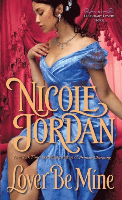 Nicole Jordan - Lover Be Mine, E-bok