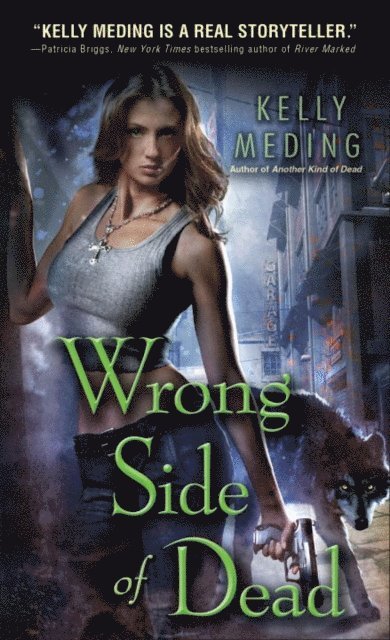 Kelly Meding - Wrong Side of Dead, E-bok