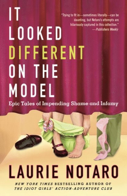 Laurie Notaro - It Looked Different on the Model, E-bok