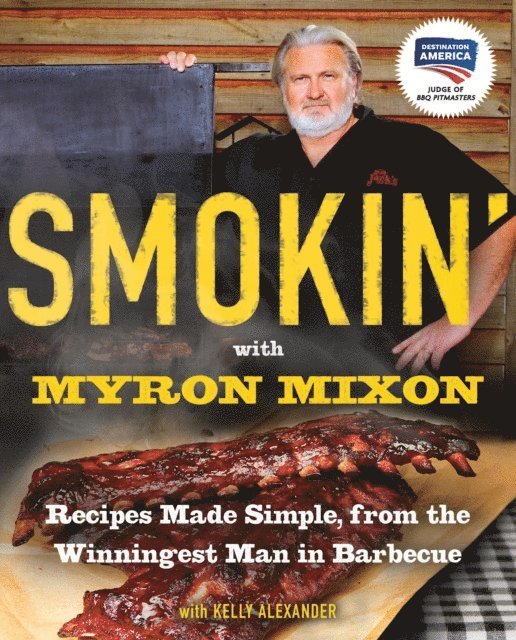 Kelly Alexander, Myron Mixon - Smokin' with Myron Mixon, E-bok