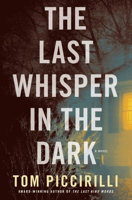 Tom Piccirilli - Last Whisper in the Dark, E-bok