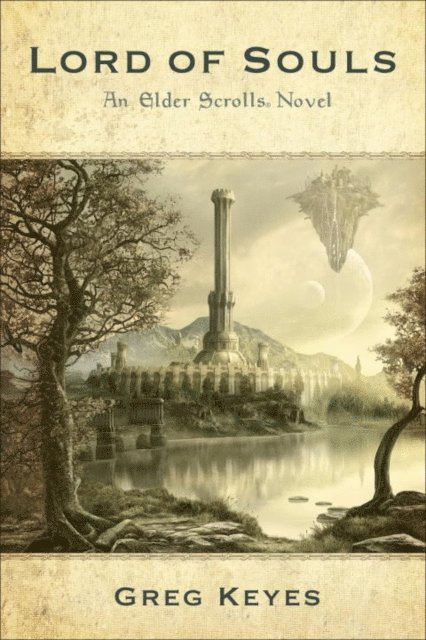 Greg Keyes - Lord of Souls: An Elder Scrolls Novel, E-bok