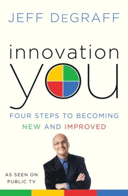 Jeff DeGraff - Innovation You, E-bok