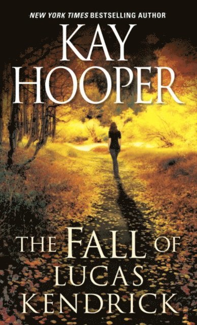 Kay Hooper - Fall of Lucas Kendrick, E-bok