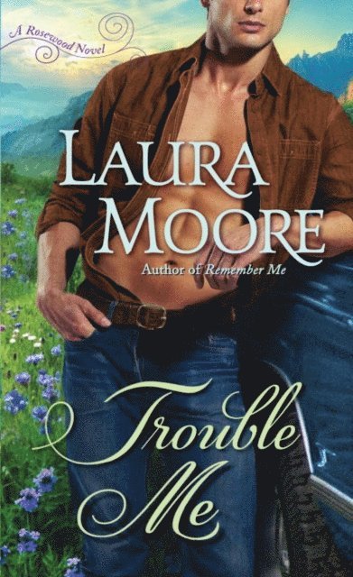 Laura Moore - Trouble Me, E-bok