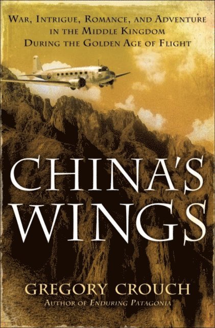 Gregory Crouch - China's Wings, E-bok
