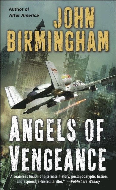 John Birmingham - Angels of Vengeance, E-bok