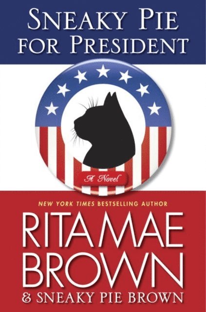 Rita Mae Brown - Sneaky Pie for President, E-bok