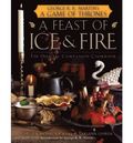 Feast Of Ice And Fire: The Official Game Of Thrones Companion Cookbook
