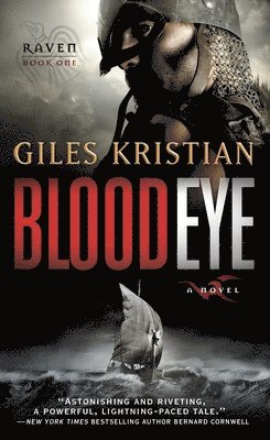 Giles Kristian - Blood Eye: A Novel (Raven: Book 1), Pocket