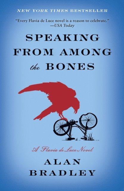 Alan Bradley - Speaking from Among the Bones, E-bok