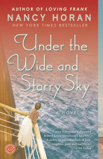Nancy Horan - Under the Wide and Starry Sky, E-bok