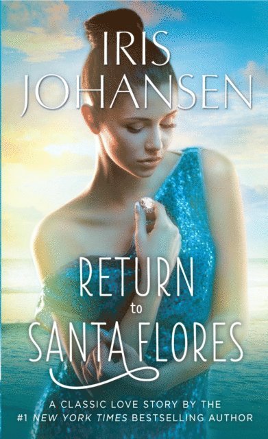 Iris Johansen - Return to Santa Flores, E-bok